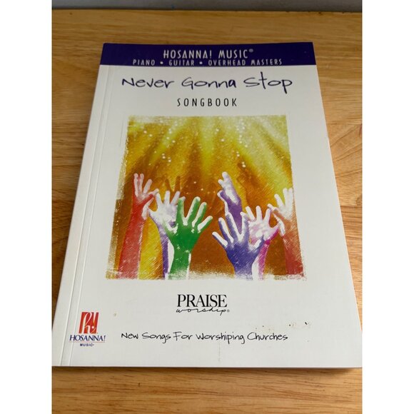 Never Gonna Stop Songbook By Hosanna! Music Praise & Worship Piano Guitar Vocal - Picture 1 of 10